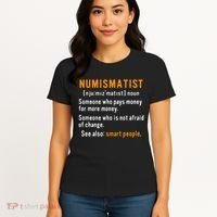 Numismatist Definition For Coin Collector Money Numismatics Women's T-Shirt thumb 4