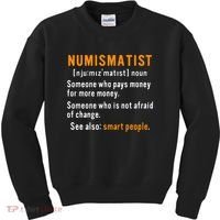 Numismatist Definition For Coin Collector Money Numismatics Kids Sweatshirt thumb 0