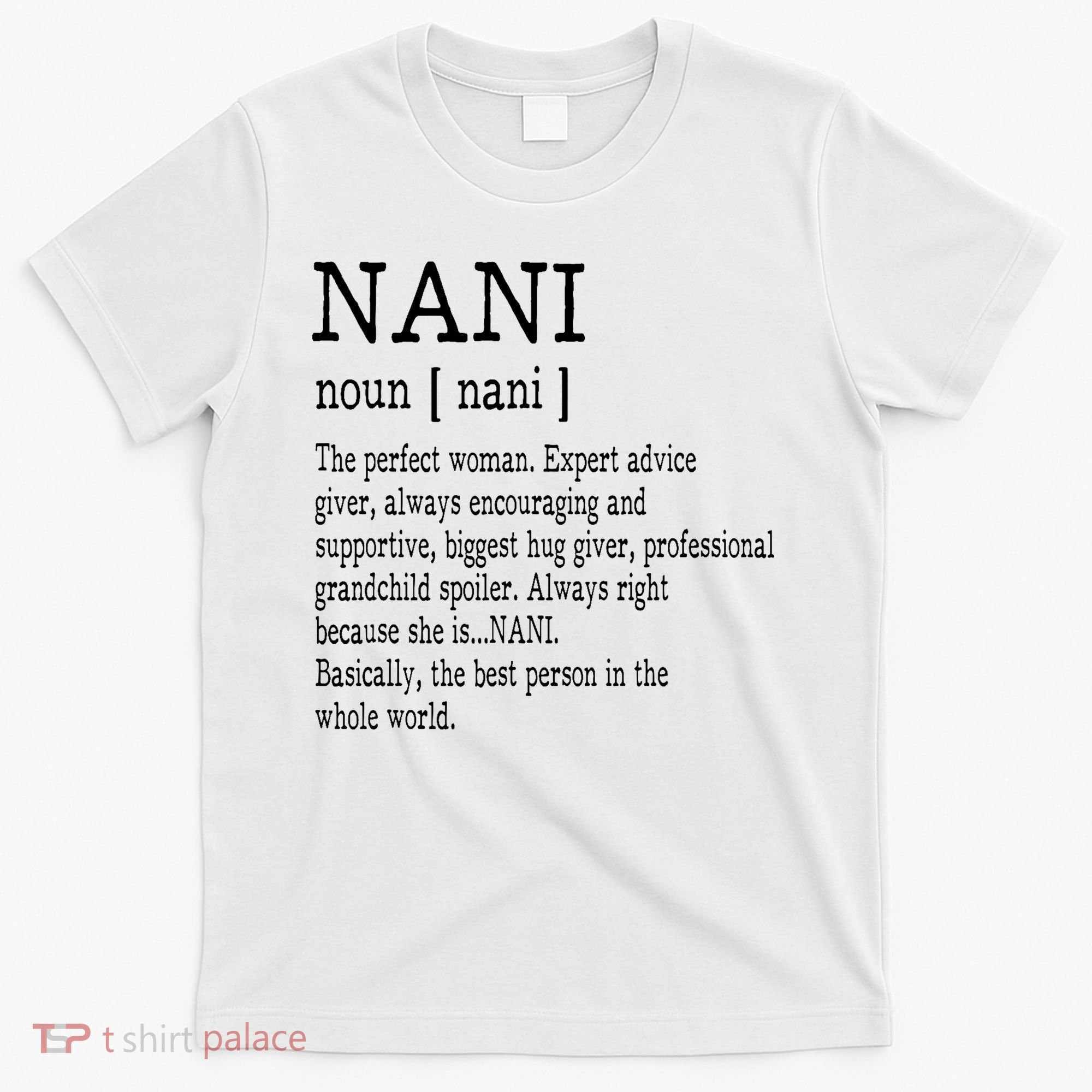 Nani Definition Grandma Mother Day Gifts Women T-Shirt