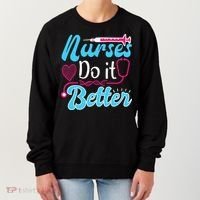 Nurses Do It Better Nurses Stethoscope Nurse Day Women's Sweatshirt thumb 0