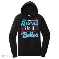 Nurses Do It Better Nurses Stethoscope Nurse Day Women's Hoodie thumb 0