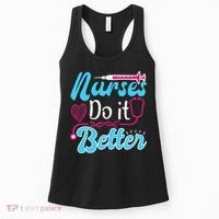 Nurses Do It Better Nurses Stethoscope Nurse Day Women's Tank Top thumb 0