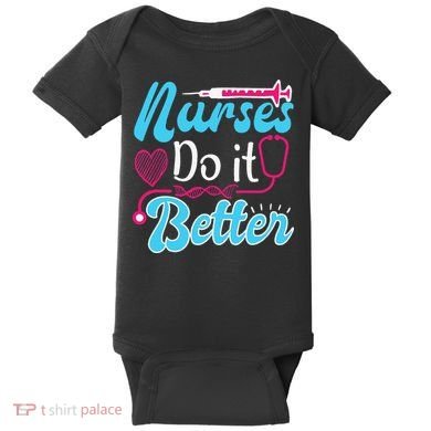 Nurses Do It Better Nurses Stethoscope Nurse Day Baby Bodysuit