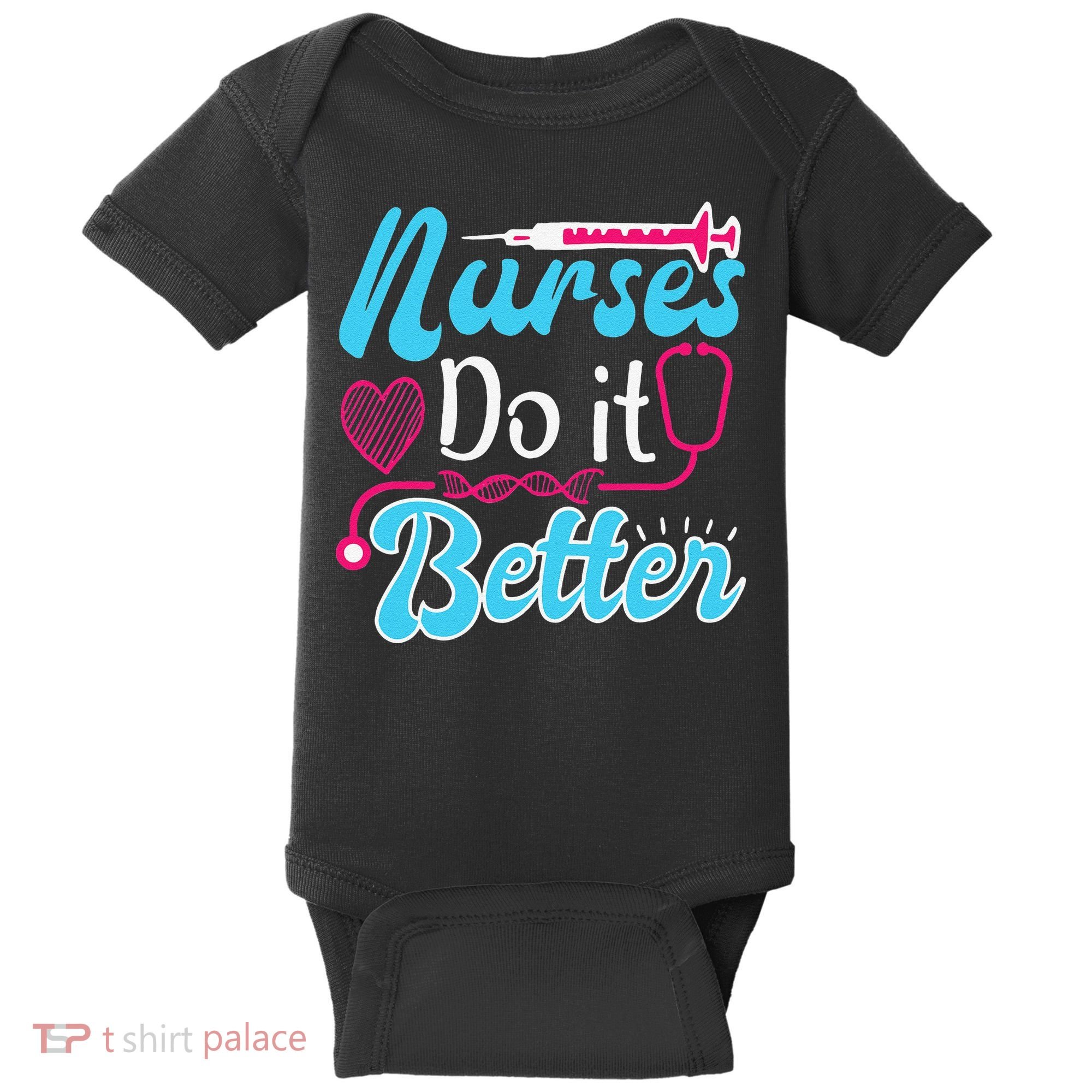 Nurses Do It Better Nurses Stethoscope Nurse Day Baby Bodysuit