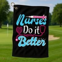 Nurses Do It Better Nurses Stethoscope Nurse Day Golf Towel thumb 1
