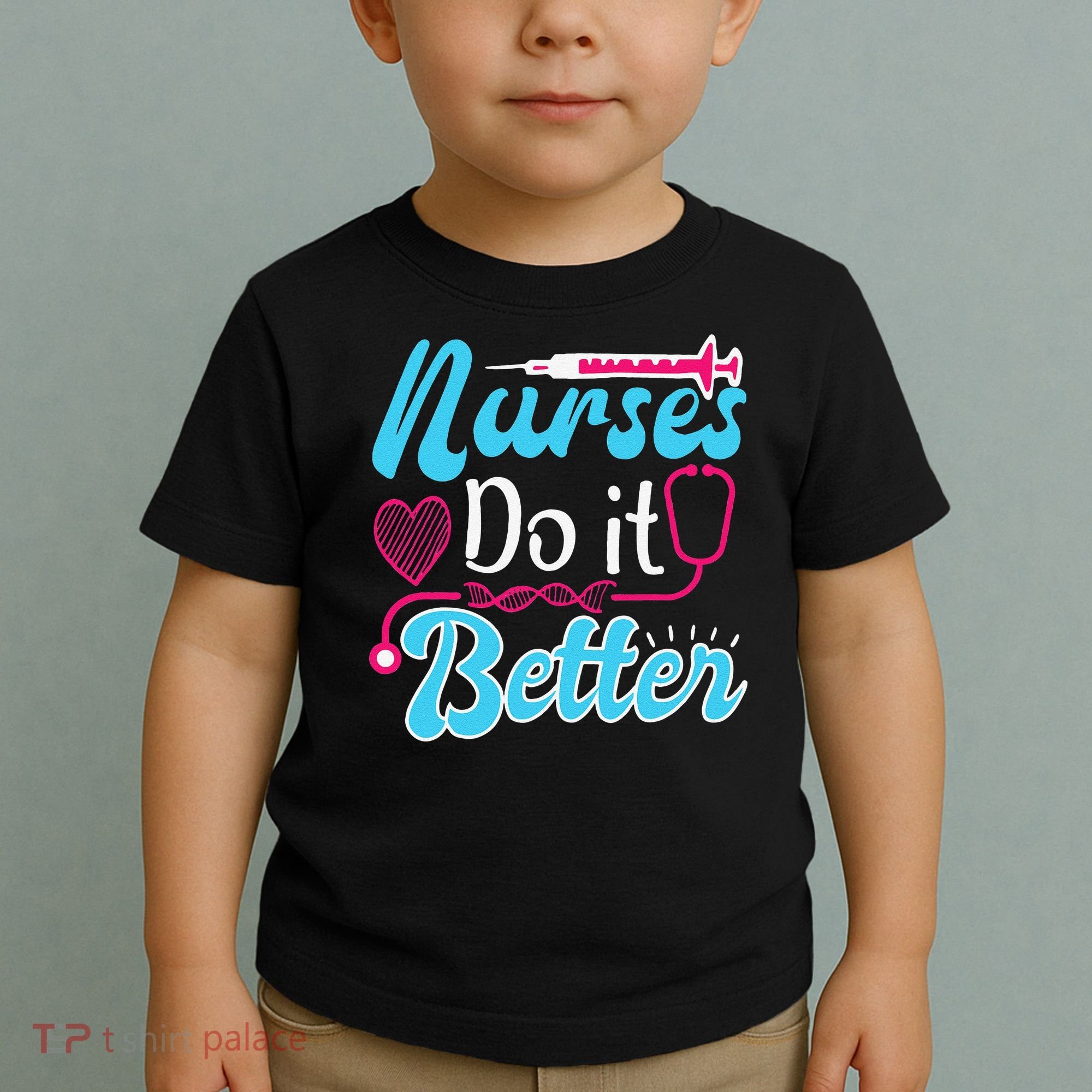 Nurses Do It Better Nurses Stethoscope Nurse Day Toddler T-Shirt