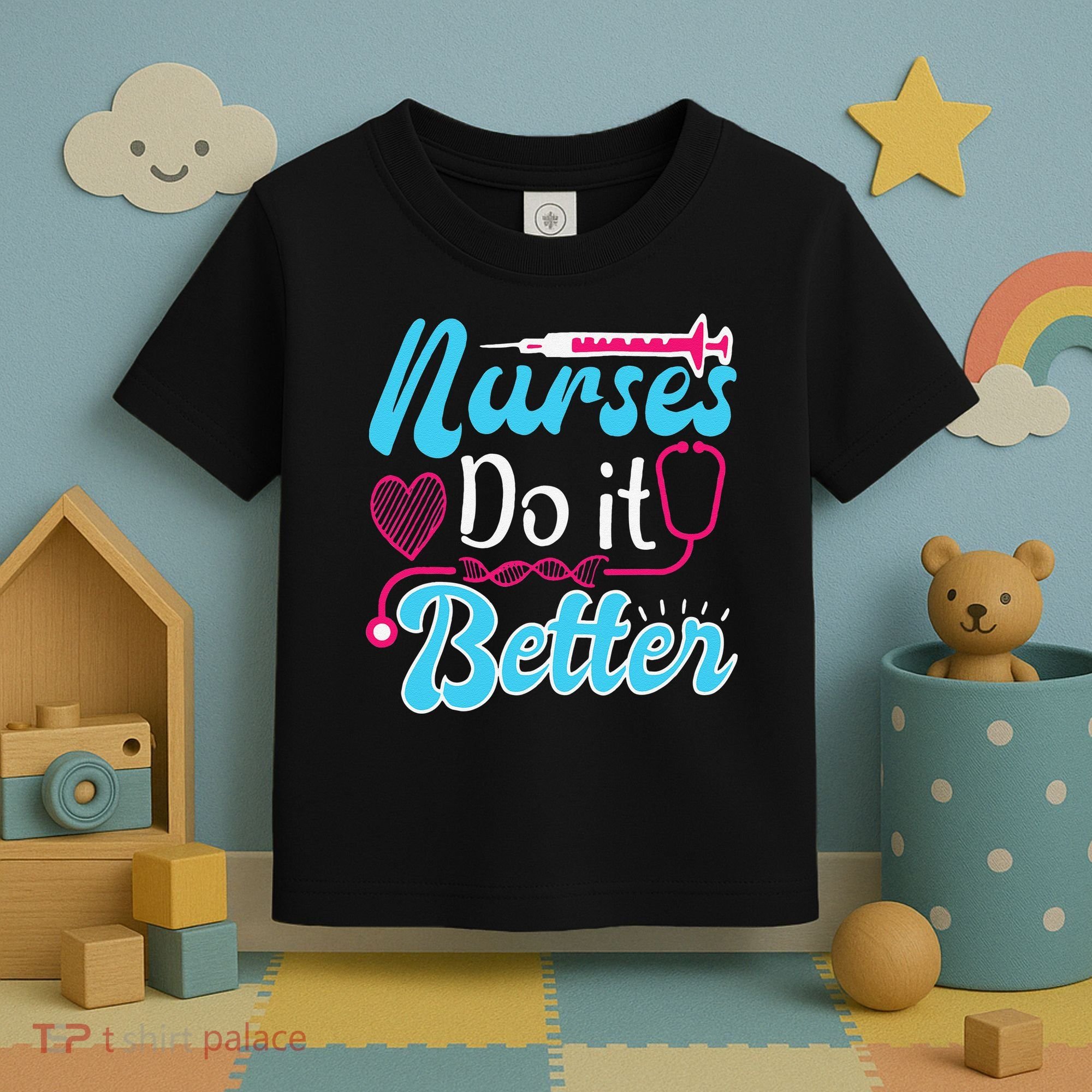 Nurses Do It Better Nurses Stethoscope Nurse Day Toddler T-Shirt