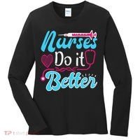 Nurses Do It Better Nurses Stethoscope Nurse Day Women's Long Sleeve Shirt thumb 0