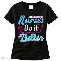Nurses Do It Better Nurses Stethoscope Nurse Day Women's T-Shirt thumb 0
