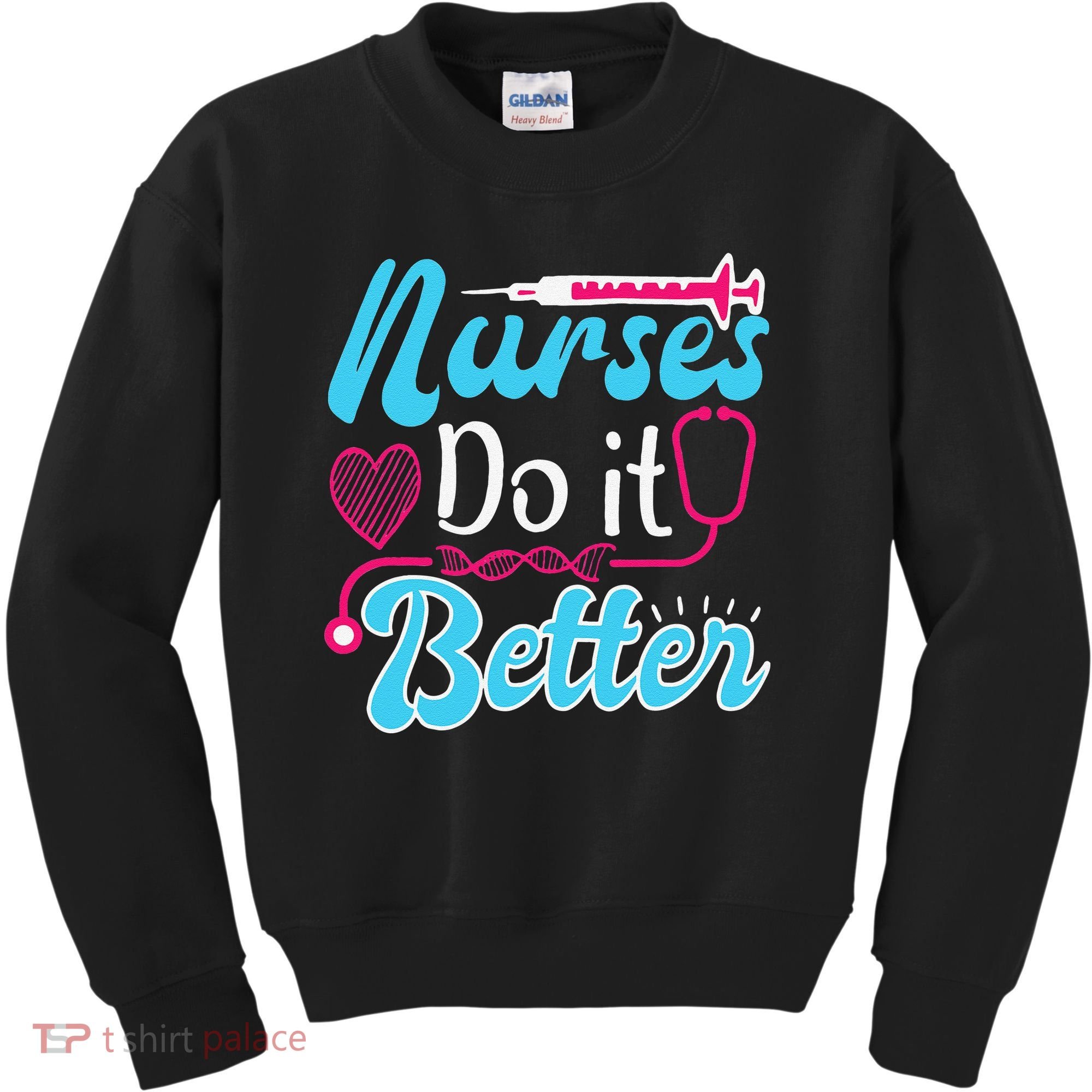 Nurses Do It Better Nurses Stethoscope Nurse Day Kids Sweatshirt