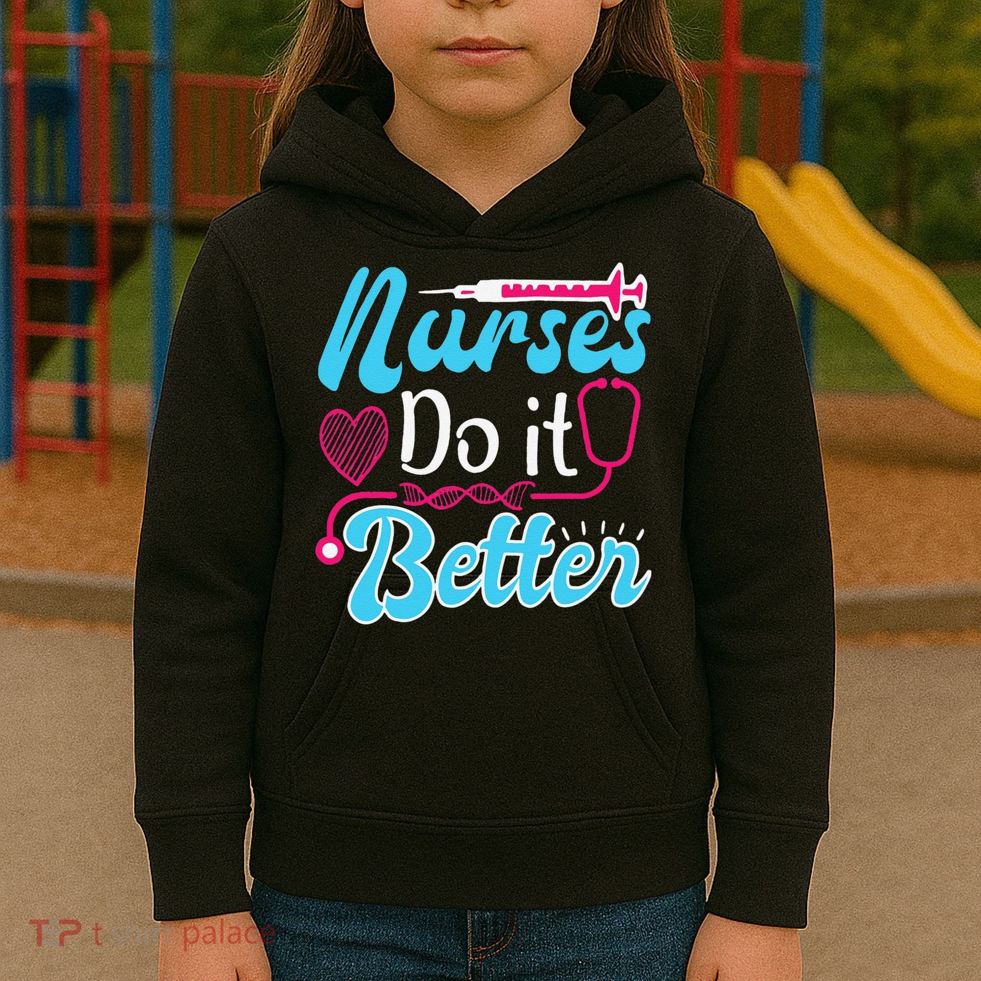 Nurses Do It Better Nurses Stethoscope Nurse Day Kids Hoodie