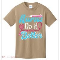 Nurses Do It Better Nurses Stethoscope Nurse Day Kids T-Shirt thumb 0
