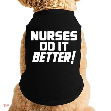 Nurses Do It Better Doggie Tank