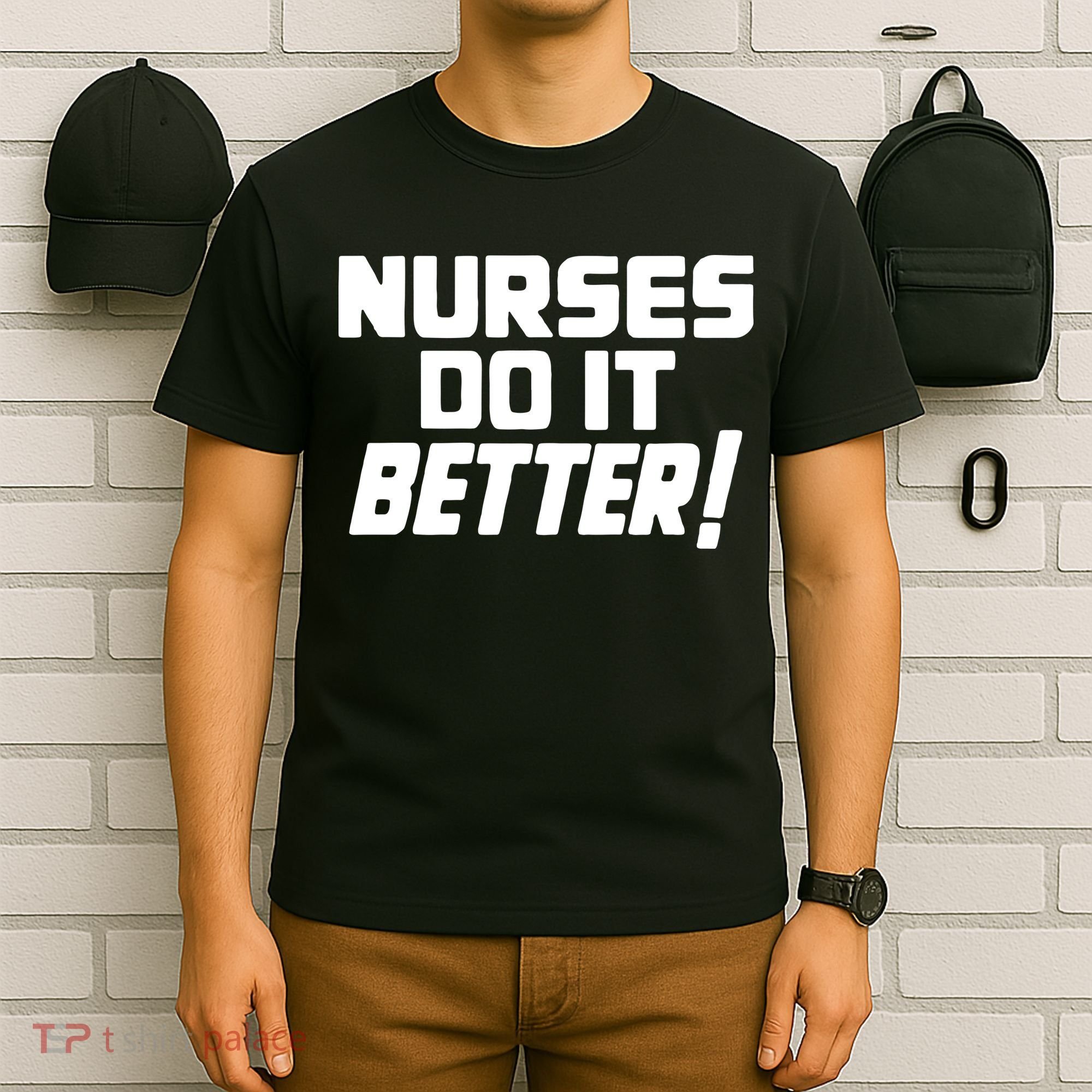 Nurses Do It Better T-Shirt