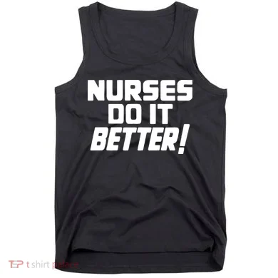 Nurses Do It Better Tank Top