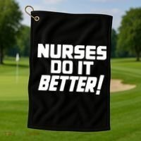 Nurses Do It Better Golf Towel thumb 1