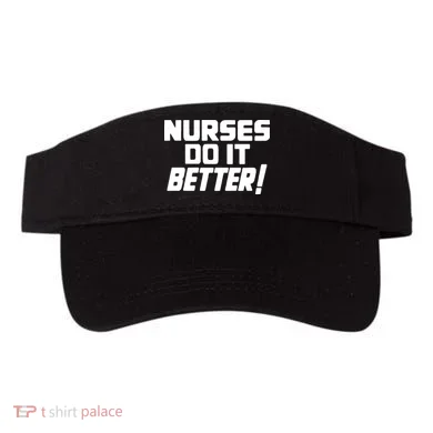 Nurses Do It Better Visor