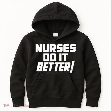 Nurses Do It Better Kids Hoodie