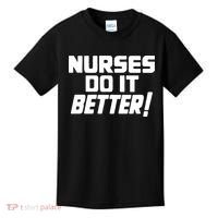 Nurses Do It Better Kids T-Shirt thumb 0