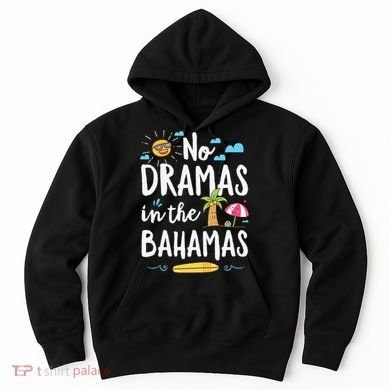 No Dramas In Bahamas Summer Vacation Beach Gift Hoodie