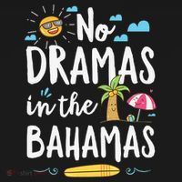 No Dramas In Bahamas Summer Vacation Beach Gift T-Shirt thumb 7