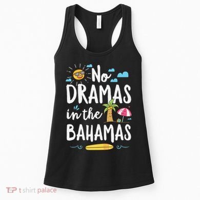No Dramas In Bahamas Summer Vacation Beach Gift Women's Tank Top