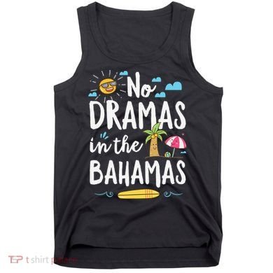 No Dramas In Bahamas Summer Vacation Beach Gift Tank Top