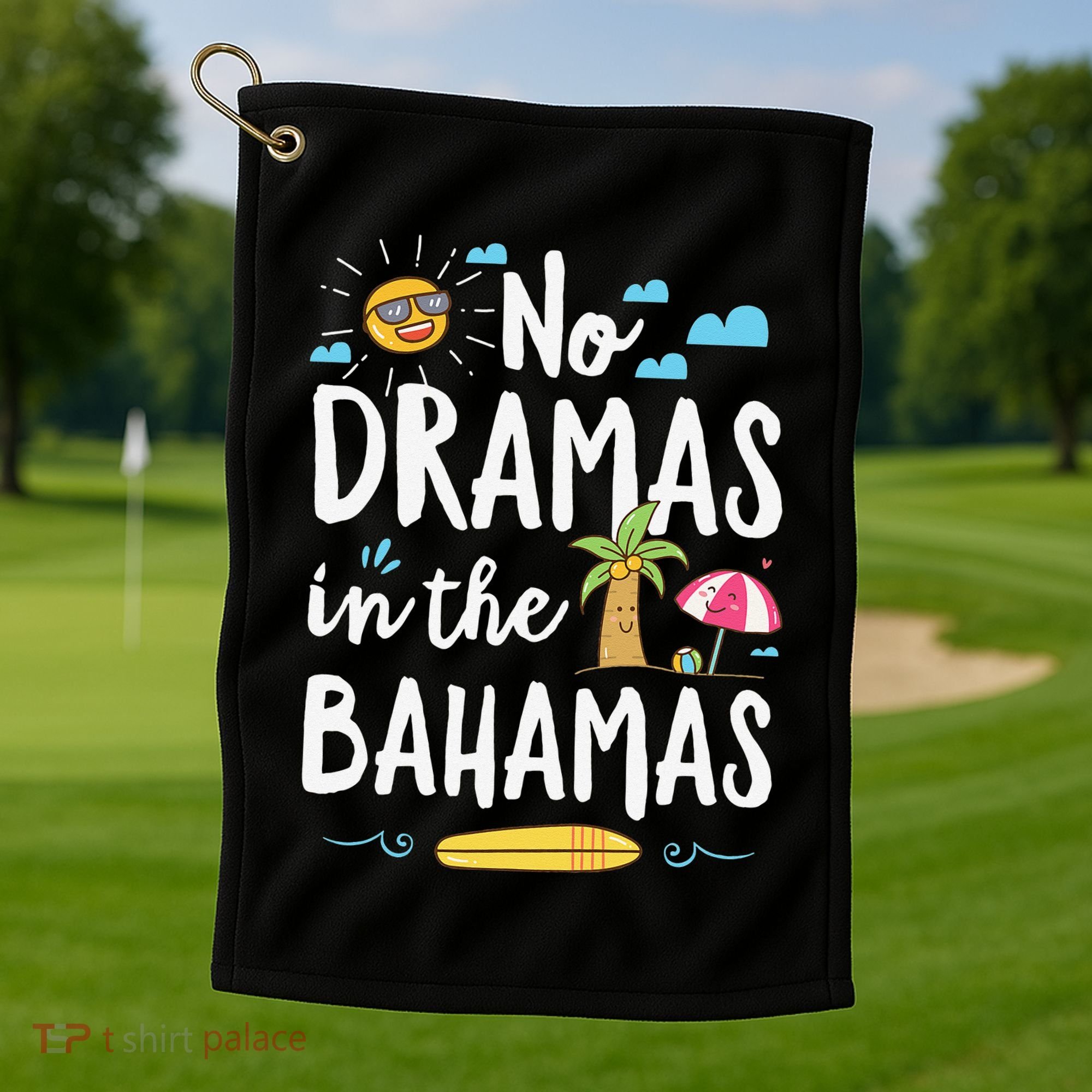 No Dramas In Bahamas Summer Vacation Beach Gift Golf Towel