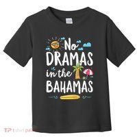 No Dramas In Bahamas Summer Vacation Beach Gift Toddler T-Shirt thumb 0