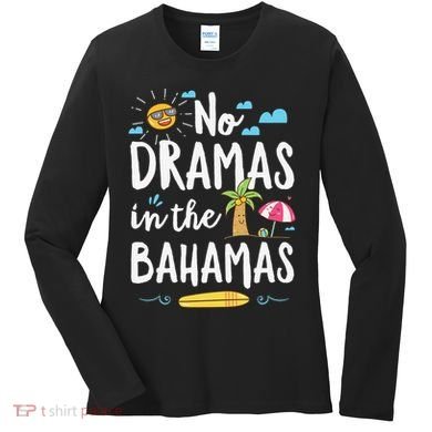 No Dramas In Bahamas Summer Vacation Beach Gift Women's Long Sleeve Shirt