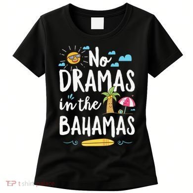 No Dramas In Bahamas Summer Vacation Beach Gift Women's T-Shirt