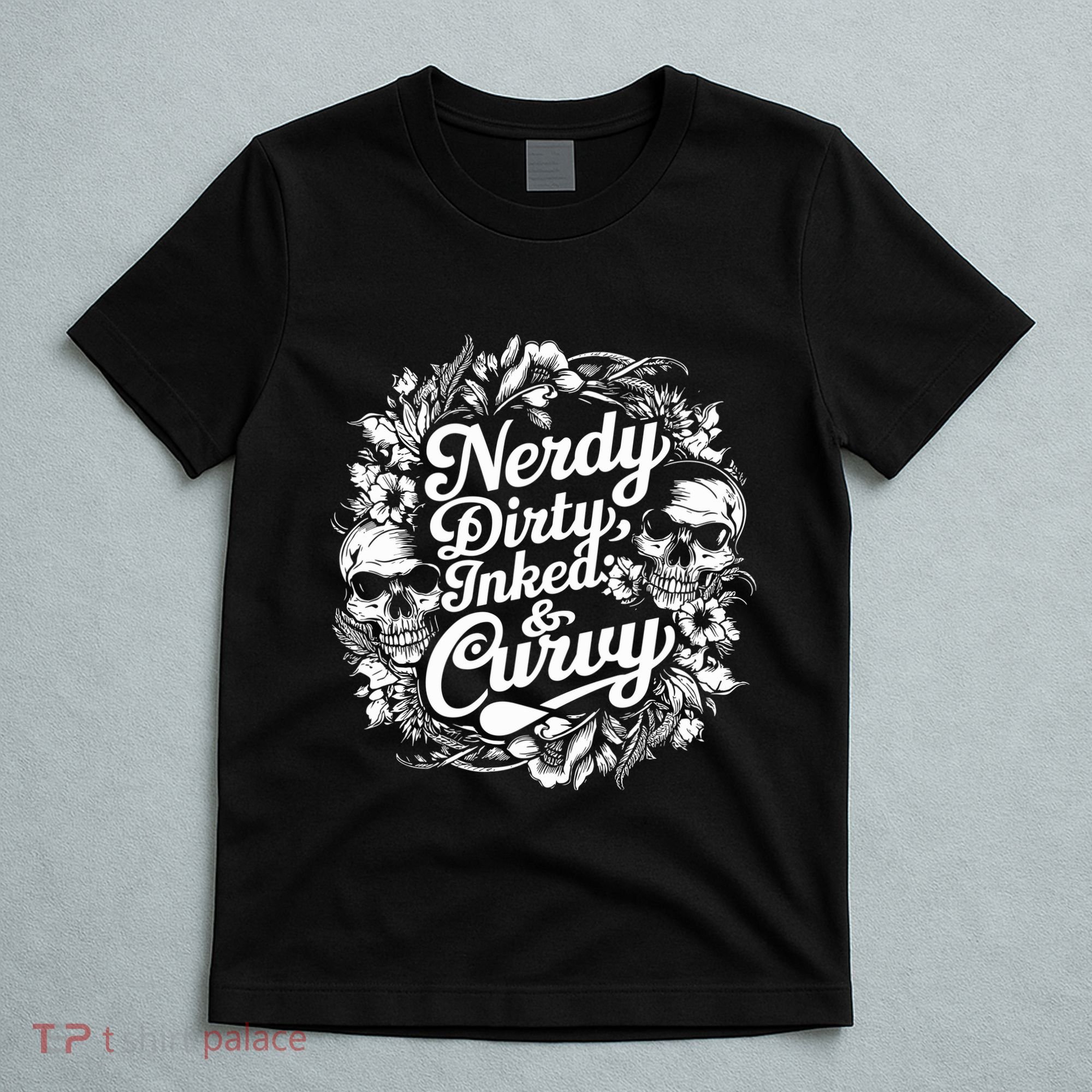 Nerdy Dirty Inked And Curvy T-Shirt