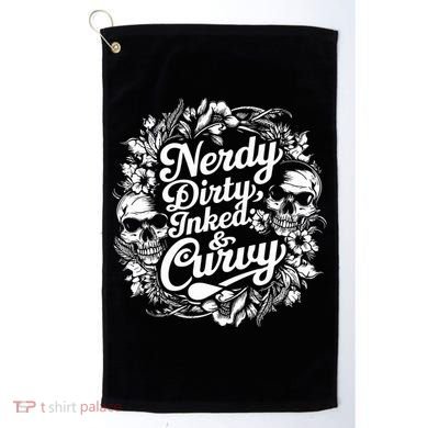 Nerdy Dirty Inked And Curvy Golf Towel