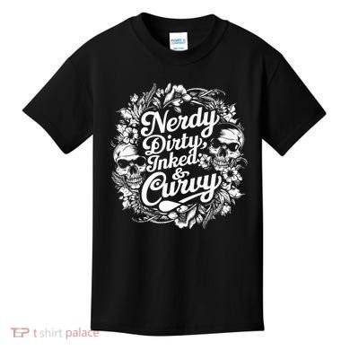 Nerdy Dirty Inked And Curvy Kids T-Shirt
