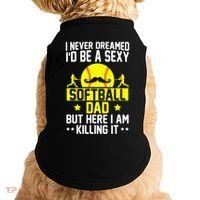 Never Dreamed ID Be A Sexy Softball Dad Doggie Tank thumb 0