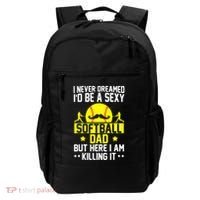 Never Dreamed ID Be A Sexy Softball Dad Backpack thumb 0