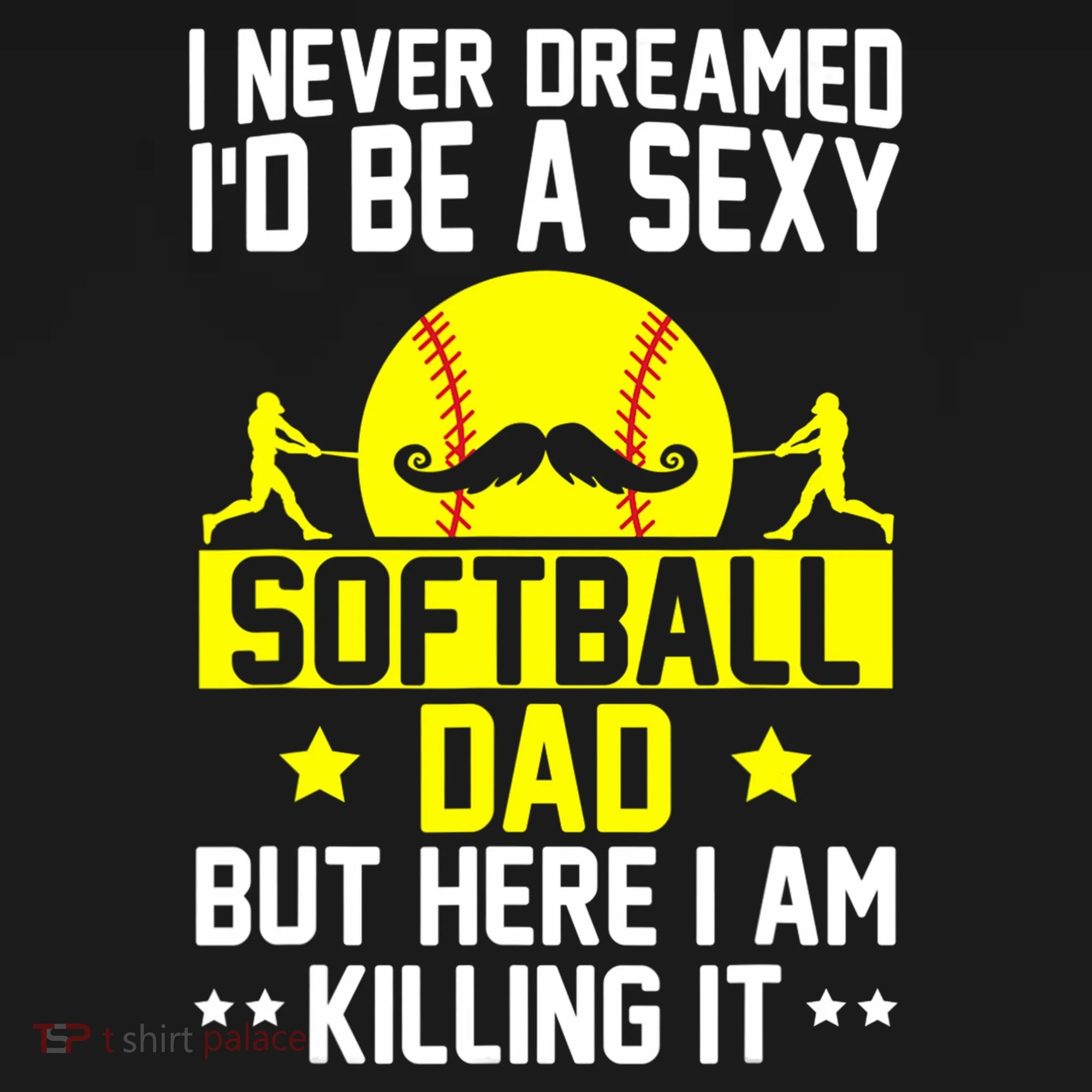 Never Dreamed ID Be A Sexy Softball Dad Ornament