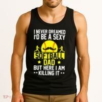 Never Dreamed ID Be A Sexy Softball Dad Tank Top thumb 3
