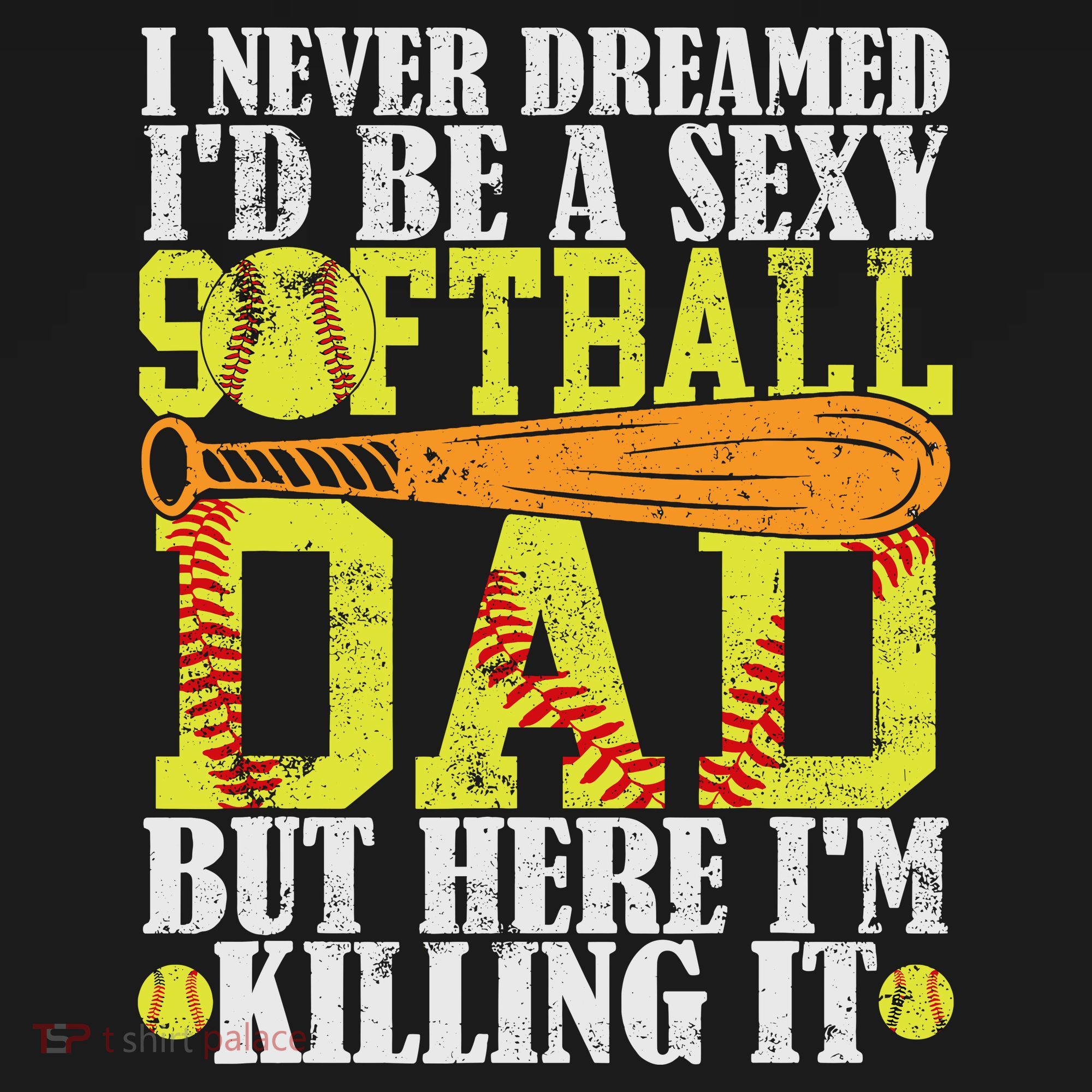 Never Dreamed ID Be A Sexy Softball Dad Funny For Father Ornament