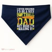 Never Dreamed ID Be A Sexy Softball Dad Funny For Father USA-Made Doggie Bandana thumb 0