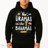 No Dramas In Bahamas Summer Vacation Beach Gift Hoodie thumb 2