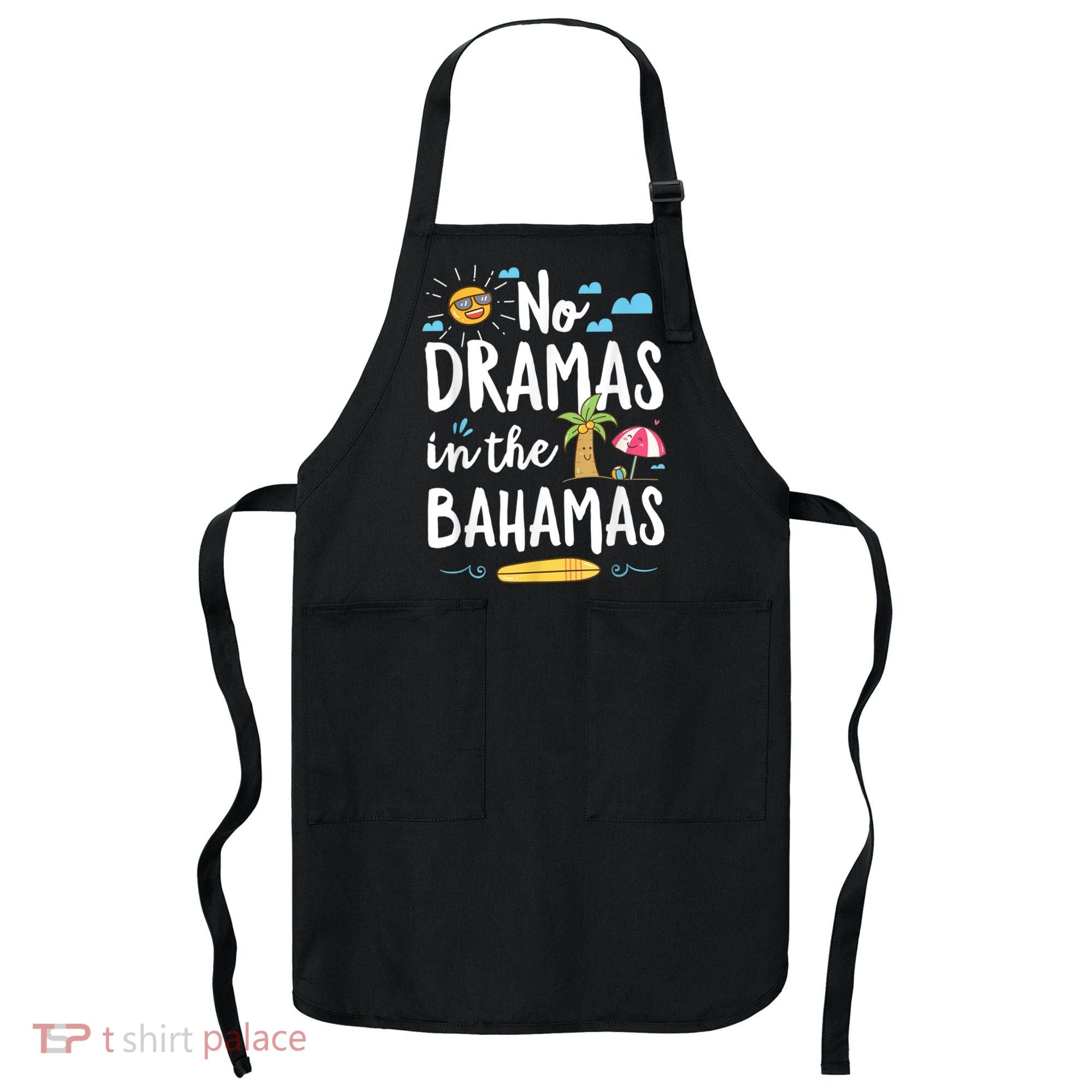 No Dramas In Bahamas Summer Vacation Beach Gift Apron