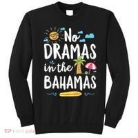 No Dramas In Bahamas Summer Vacation Beach Gift Sweatshirt thumb 0