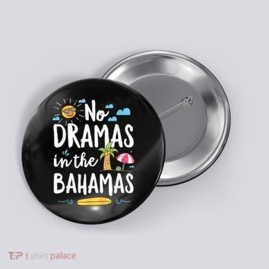 No Dramas In Bahamas Summer Vacation Beach Gift Button