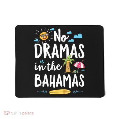 No Dramas In Bahamas Summer Vacation Beach Gift Mousepad
