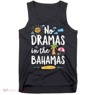 No Dramas In Bahamas Summer Vacation Beach Gift Tank Top