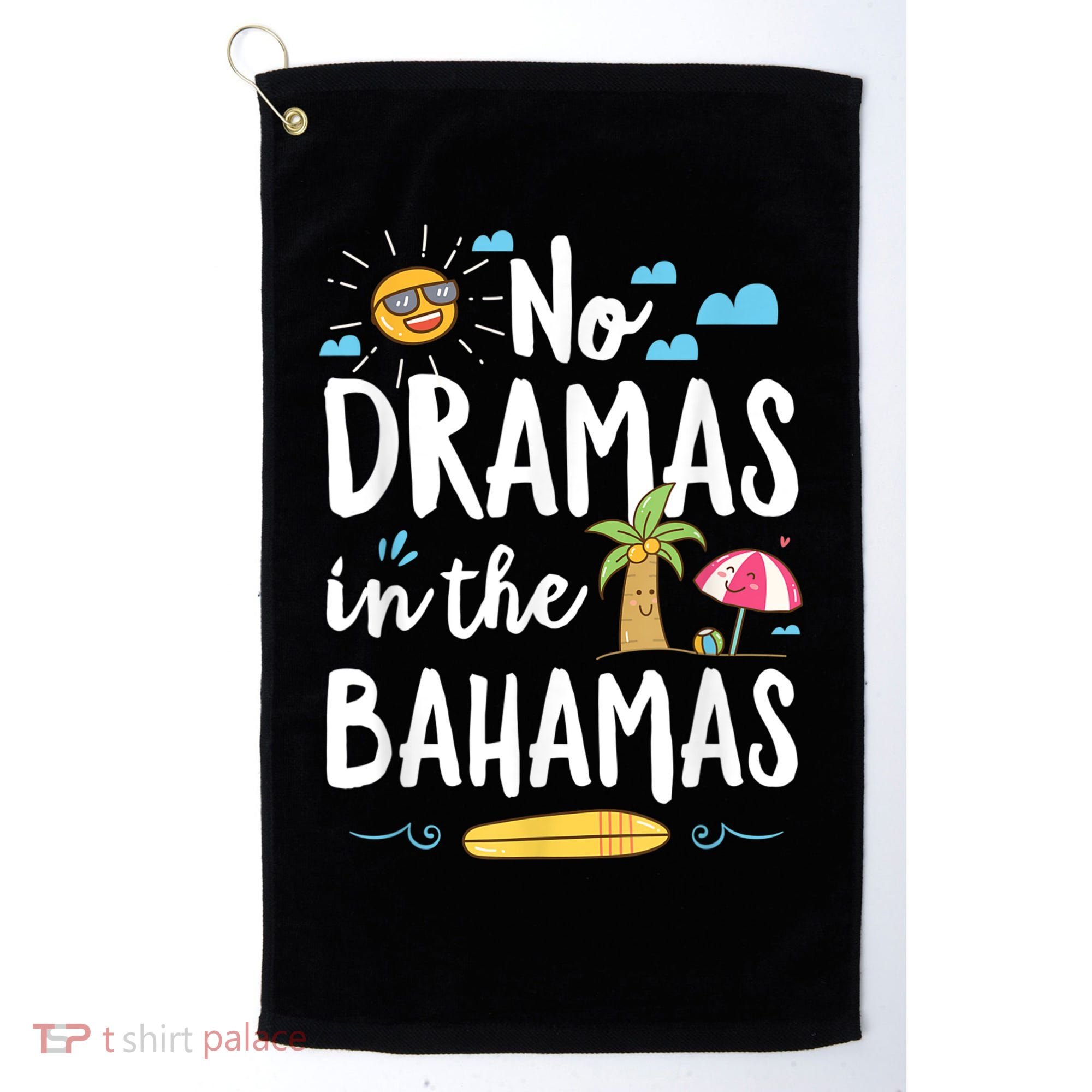 No Dramas In Bahamas Summer Vacation Beach Gift Golf Towel