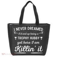 Never Dreamed Id End Up Being A Trophy Hubby Funny Husband Tote Bag thumb 0