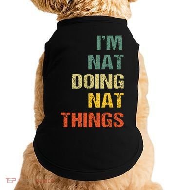 Nat Doing Nat Things Personalized Doggie Tank