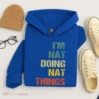 Nat Doing Nat Things Personalized Hoodie thumb 4